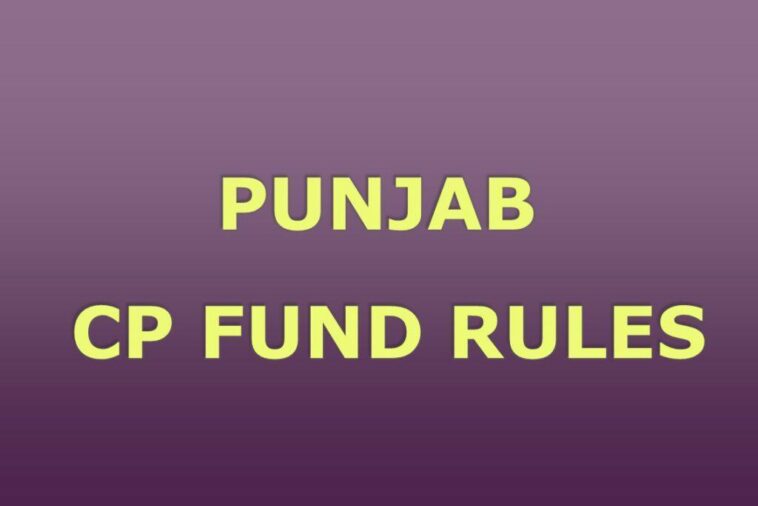 The Punjab Contributory Provident Fund CP Fund Rules 1978