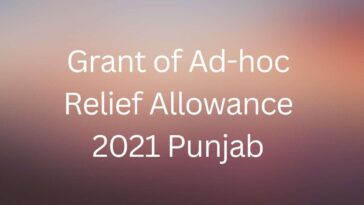Grant of Ad-hoc Relief Allowance 2021 Punjab