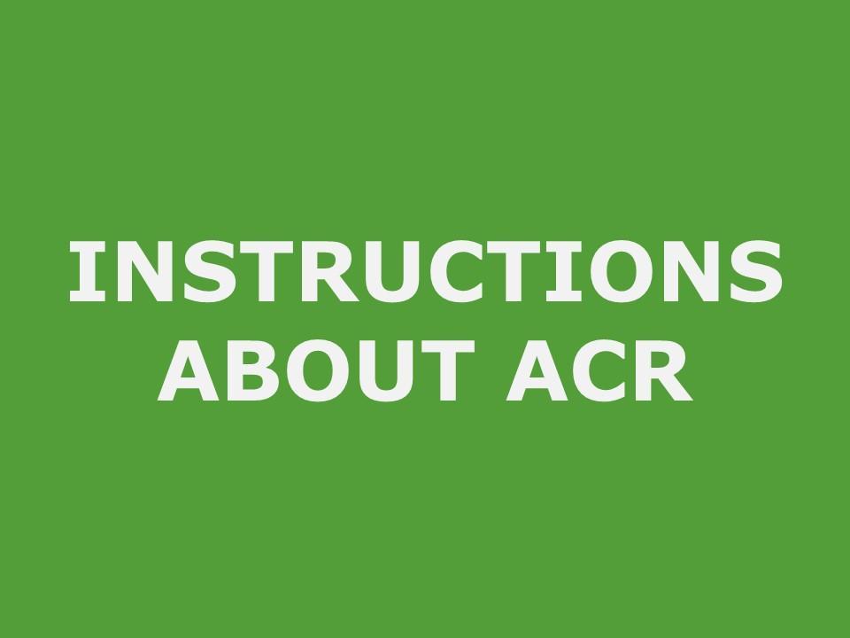 Instructions About Annual Confidential Reports (ACR)