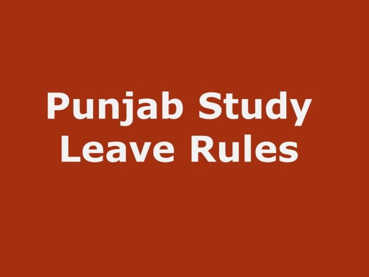 Study Leave Rules and Extracts Punjab Civil Services Rules