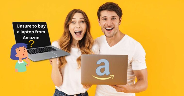 Pros and Cons of Buying a Laptop From Amazon You Must Read