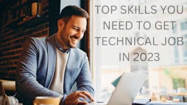 Top 5 skills you need to get technical job in 2023