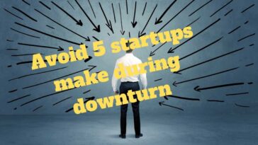 Avoid 5 common sales mistakes startups make during downturn