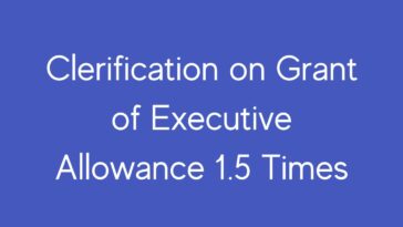 Clerification on Grant of Executive Allowance 1.5 Times