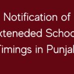 Notification of Exteneded Schools Timings in Punjab